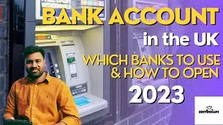 Bank Account in the UK for Internationals | Which banks to use | How to apply | 2023 updated