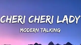 Modern Talking - Cheri Cheri Lady (Lyrics)