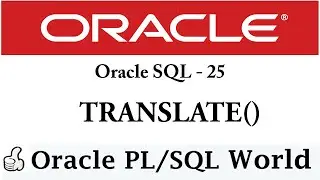 TRANSLATE Function in Oracle SQL | Character Manipulation | Oracle SQL Tutorial for Beginners