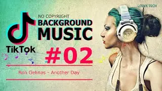 TIKTOK BACKGROUND MUSIC - Another Day [No Copyright]