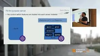 OSGi in Action: How we use OSGi to build Open Liberty | EclipseCon Europe 2018