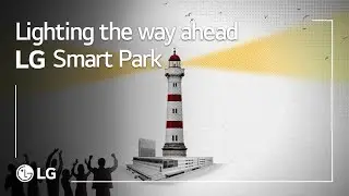 LG Smart Park : Lighting the way ahead (Short ver.) | LG