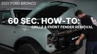 60 Sec. How-To: Grille and Front Fender Removal | 2021 Ford Bronco | Bronco Nation