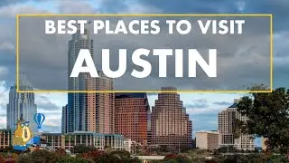 BEST Places To Visit in Austin