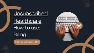 Billing: Unsubscribed Healthcare EMR