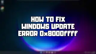 FIX Windows 11/10 Update Error Code 0x8000ffff