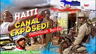 Haiti Canal At Dominican Border Won't Stop ( Kanal La Pap Kanpe )