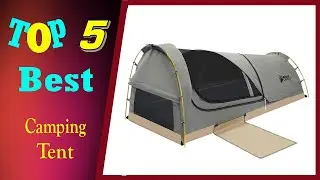 Top 5 Best Camping Tent 2022