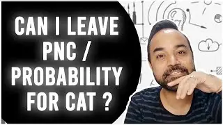 CAT Syllabus 2021: Modern Maths is it Important ? ( Pnc Probability for CAT )