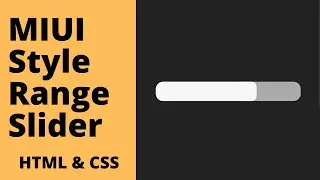 MIUI Style Range Slider using HTML & CSS | Custom Range Slider