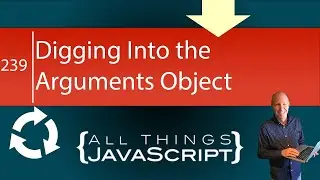 Digging into the Arguments Object