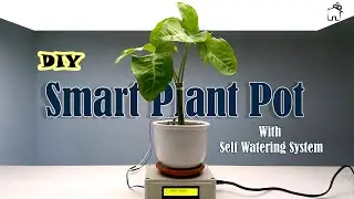 DIY Smart Plant Pot with self watering system