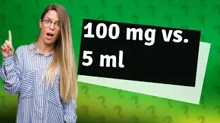 Is 100 mg the same as 5 ml?