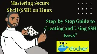 Mastering Secure Shell (SSH) on Linux Step-by-Step Guide to Creating and Using SSH Keys