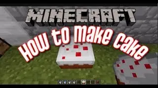 Minecraft - How to Make a Cake