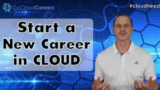 How To Start A Career In Cloud Computing | Tech Career Transition Coaching | Changing Career To Tech