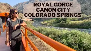 Royal Gorge Train, Cañon City; Mount Princeton Hot Springs and Colorado Springs | Colorado Travel