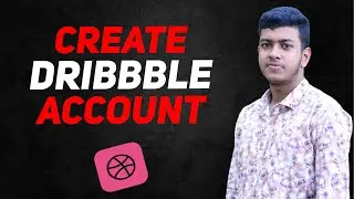 How to Create Dribbble Account 2024 - Dribbble Portfolio Tutorial