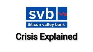 Silicon Valley Bank Crisis Explained in English with example 