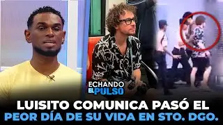 Luisito Comunica pasó el peor dia de su vida en Santo Domingo | Echando El Pulso