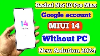 Redmi Note 10 Pro Max FRP Bypass Miui 14 _ New Method _ Redmi Note 10 Pro Max Google Account Bypass