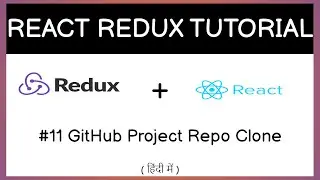 GitHub Project Repo Clone - ReactJS Redux Tutorial - Hindi