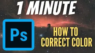 How to Correct Colour in Photoshop -Astrophotography Tutorial