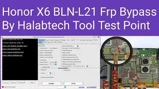 Honor X6 (BLN-L21) Frp Bypass By Halabtech Tool Test Point