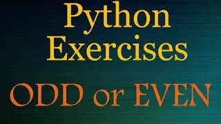 Python Exercises (beginners) - Odd or Even