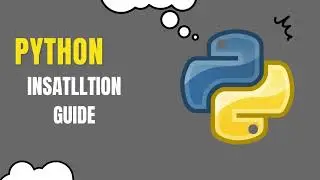 Step-by-Step Python Installation Guide for Beginner