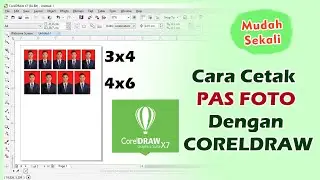 CARA MUDAH CETAK PAS FOTO MELALUI CORELDRAW