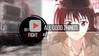 【FES】 1st AMV Collab - Fight   All Good Things