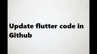 How can i update GitHub code in flutter