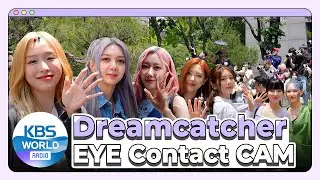 [4K] Dreamcatcher EYE CONTACT CAM :: 드림캐쳐 아이컨택캠 @ MUSIC BANK