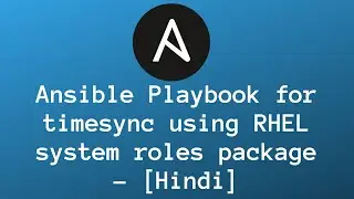 Ansible Playbook for timesync using RHEL system roles package- [Hindi]