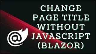 Blazor : How to Change a Page Title Without JavaScript