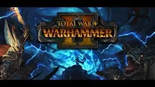 Total War: Warhammer 2 ОБЗОР | 2017 | ПЕРВЫЕ МИНУТЫ ИГРЫ