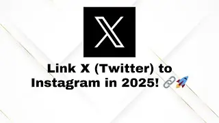 How to Link X (Twitter) to Instagram in 2025! 🔥 (Quick & Easy Guide)