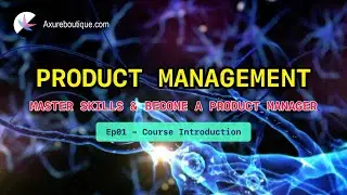 Product Management Course-Become A Product Manager  Ep01 - Course Introduction