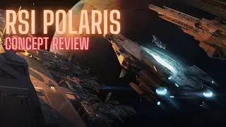 RSI Polaris - Concept Ship Review