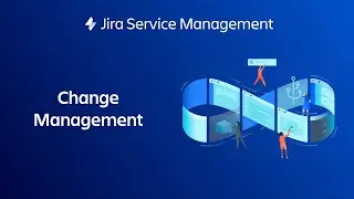 Change Management Highlights | Jira Service Management | Atlassian