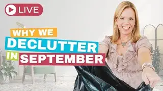 Why You Need to Declutter in September