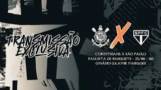 TRANSMISSÃO | Corinthians x São Paulo | Paulista de Basquete