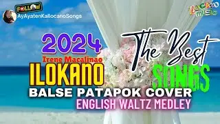 ILOKANO BALSE PATAPOK COVER SONG | IRENE MACALINAO BEST SONGS OF 2024