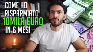 COME HO RISPARMIATO 10Mila EURO in 6 MESI | RISPARMIARE SOLDI