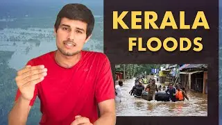 Kerala Floods: Can future disasters be prevented? | Ft. Poojan Sahil and Dhruv Rathee