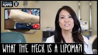 What are Lipomas anyway? - Up on Dr. Pimple Popper University!