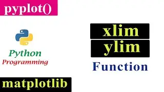 Adjusting The Limits Of The Axis | Matplotlib | Python Tutorials