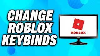 How To Change Roblox Keybinds on PC (2024) - Easy Fix