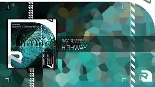 Ray Reverse - Highway (Extended Mix) [Regenerate]